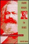 From Hegel to Marx Studies in the Intellectual Development of Karl 