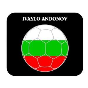  Ivaylo Andonov (Bulgaria) Soccer Mouse Pad Everything 