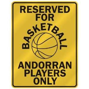   FOR  B ASKETBALL ANDORRAN PLAYERS ONLY  PARKING SIGN COUNTRY ANDORRA