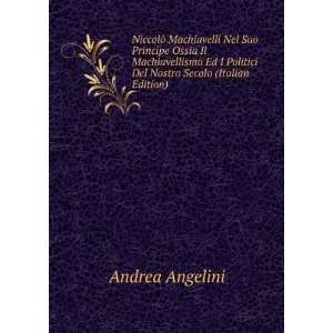   Politici Del Nostro Secolo (Italian Edition) Andrea Angelini Books