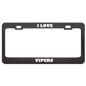  I Love Vipers Animals Metal License Plate Frame Tag Holder 