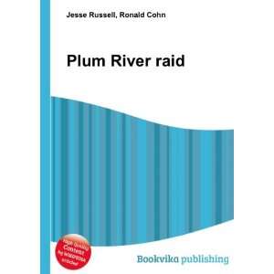  Plum River raid Ronald Cohn Jesse Russell Books
