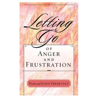  Letting Go of Anger and Frustration (9781576739266) John 