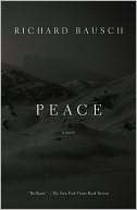   Peace by Richard Bausch, Knopf Doubleday Publishing 