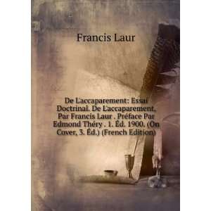   Ã?d. 1900. (On Cover, 3. Ã?d.) (French Edition) Francis Laur Books