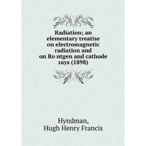   cathode rays (1898) (9781275507630) Hugh Henry Francis Hyndman Books