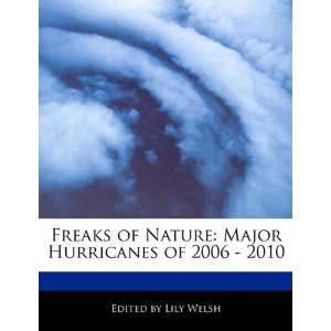  Freaks of Nature Major Hurricanes of 2006   2010 