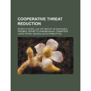  Cooperative threat reduction review of DODs June 1997 