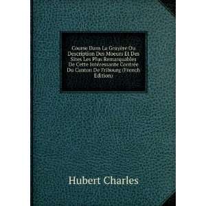   Du Canton De Fribourg (French Edition) Hubert Charles Books