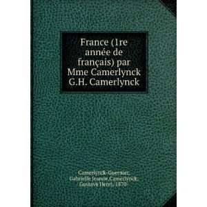 de franÃ§ais) par Mme Camerlynck & G.H. Camerlynck Gabrielle 