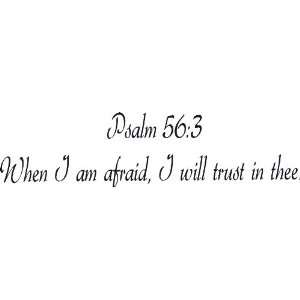  Psalm 563 Vinyl Wall Art Decal, When Afraid, Will Trust 