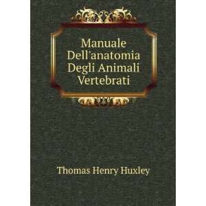  Manuale Dellanatomia Degli Animali Vertebrati Thomas 