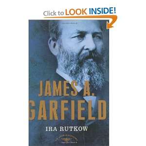  James A. Garfield The American Presidents Series The 