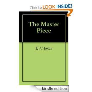 The Master Piece Ed Martin  Kindle Store