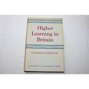  Higher Learning in Britain george kneller Books