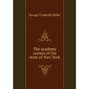   system of the state of New York George Frederick Miller Books