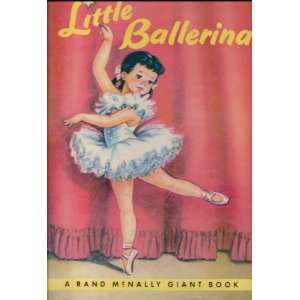    Little Ballerina (A Rand McNally Giant Book) Dorothy Grider Books