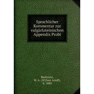   Appendix Probi W. A. (Willem Adolf), b. 1885 Baehrens Books