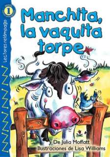   Manchita, la vaquita torpe by Julia Moffat, School 