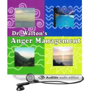  Dr. Waltons Anger Management (Audible Audio Edition) Dr 