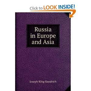  Russia in Europe and Asia Joseph King Goodrich Books