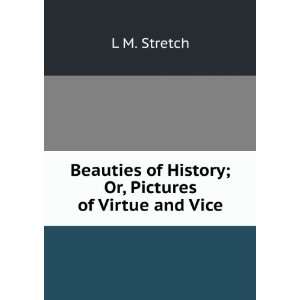 The beauties of history; or, Pictures of virtue and vice, drawn from 