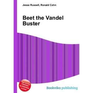  Beet the Vandel Buster Ronald Cohn Jesse Russell Books