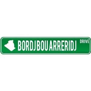    Bordj Bou Arreridj Drive   Sign / Signs  Algeria Street Sign City