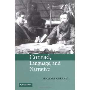    Conrad, Language, and Narrative [Hardcover] Michael Greaney Books
