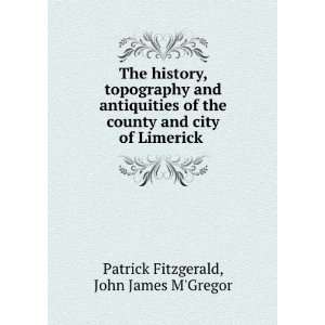   and city of Limerick . John James MGregor Patrick Fitzgerald Books
