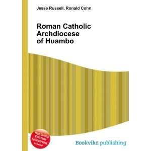  Roman Catholic Archdiocese of Huambo Ronald Cohn Jesse 