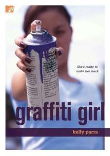   Graffiti Girl by Kelly Parra, MTV Books  NOOK Book 