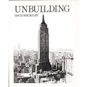  Unbuilding [Hardcover] David Macaulay Books