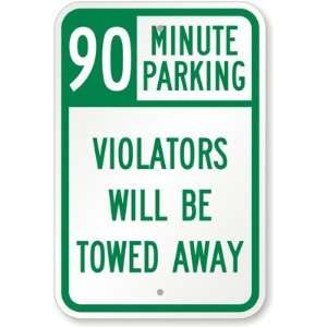  90 Minute Parking, Violators Will Be Towed Away High 