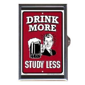  DRINK MORE STUDY LESS COLLEGE Coin, Mint or Pill Box Made 