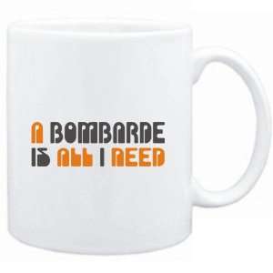  Mug White  A Bombarde is all I need  Instruments Sports 