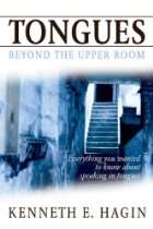 tongues beyond the upper room by kenneth e hagin list price $ 15 95 