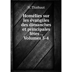   principales fÃªtes ., Volumes 3 4 N. ThiÃ©baut  Books