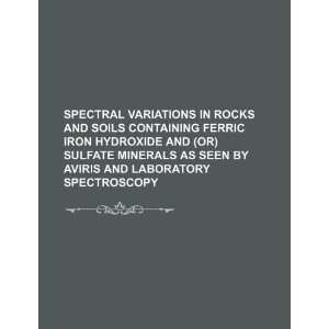  Spectral variations in rocks and soils containing ferric 