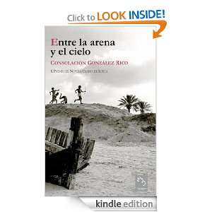 Entre la arena y el cielo (Spanish Edition) Consolación González 