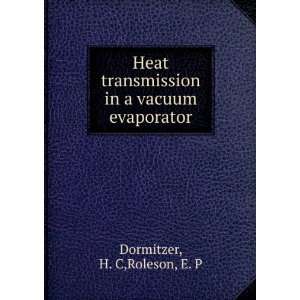   in a vacuum evaporator H. C,Roleson, E. P Dormitzer Books