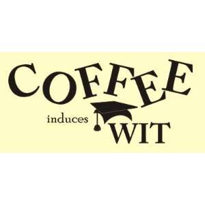 Coffee induces wit Vinyl wall art Inspirational quotes and saying home 