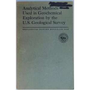  Analytical Methods Used in Geochemical Exploration by the 