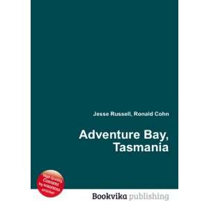  Adventure Bay, Tasmania Ronald Cohn Jesse Russell Books