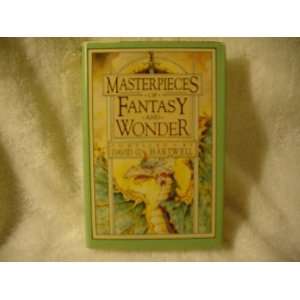   Masterpieces of Fantasy and Wonder David G. (editor) Hartwell Books