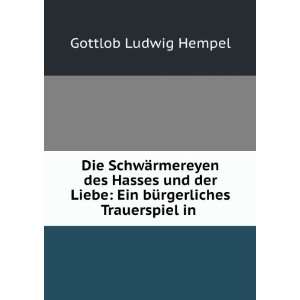   in Vier AufzÃ¼gen (German Edition) Gottlob Ludwig Hempel Books