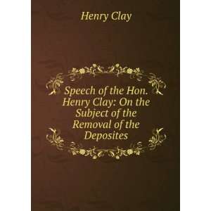    On the Subject of the Removal of the Deposites Henry Clay Books