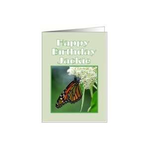   Birthday, Jackie, Monarch Butterfly on White Milkweed Flower Card