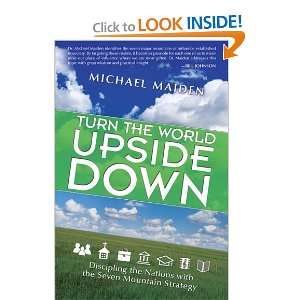  Turn the World Upside Down Discipling the Nations with 