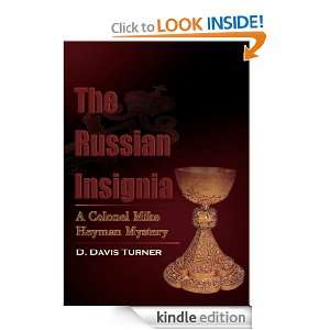 The Russian InsigniaA Colonel Mike Heyman Mystery D. Davis Turner 